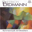 Dietrich Erdmann: Kammermusik mit Streichern | Dietrich Erdmann