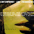 Contemporary Low Frequencies | Karbunck Lottinger