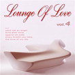 Lounge of Love (Vol.4 (The Chillout Songbook)) | High Definition