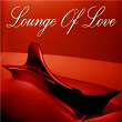 Lounge of Love (Vol.1 (The Chillout Songbook)) | Vanillounge