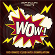 Oscar Salguero presents WOW! (100 Dance Club Hits) | Oscar Salguero