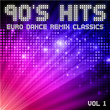 90's Hits Euro Dance Remix Classics, Vol. 1 | Dutch South