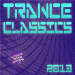 Trance Classics 2013 - Ultimate Techno Anthems (Vol.2) | The Ultimate