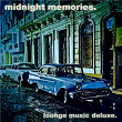 Midnight Memories - Lounge Music Deluxe | Silk & Satin