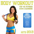 Body Workout - Top 40 Fitness Gym & Running Hits 2013 (Cardio Shape Fitness Edition) | Lana Grande