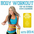 Body Workout - Top 40 Fitness Gym & Running Hits 2014 (Cardio Shape Fitness Edition) | Jonae