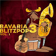 Bavaria Blitzpop 3, Vol. 1 | Markus Strasser, Lars Kurz, Peter Holzapfel