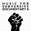 Music for Subversive Documentary 6 | Lars Kurz