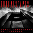 Futurescapes 1 - Sonic Landscapes Of Tomorrow | Lars Kurz