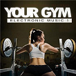 Your Gym - Electronic Music, Vol. 1 | Crystal Rock