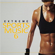 Extreme Sports Music, Vol. 6 | Jack Noise