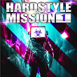 Hardstyle Mission, Vol. 1 | Me-cash Vs. 2 Stylerz