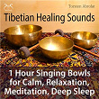 Tibetian Healing Sounds - 1 Hour Singing Bowls for Calm, Relaxation, Meditation, Deep Sleep | Torsten Abrolat