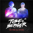We Are All Stars | Tube & Berger