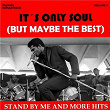 It's Only Soul (But Maybe the Best), Vol. 1 - Stand by Me... and More Hits (Remastered) | Ben E. King