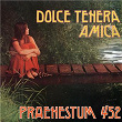 Dolce tenera amica | Praenestum 452