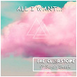 All I Want | The Clarstone