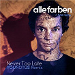 Never Too Late (YOUNOTUS Remix) | Alle Farben & Sam Gray