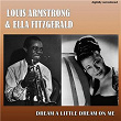 Dream a Little Dream on Me (Digitally Remastered) | Louis Armstrong & Ella Fitzgerald