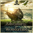 Adventures in Wonderland | Emmanuel Rousseau, Eirik Jacobsen, Sindre Hotvedt