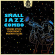 Small Jazz Combo - Vintage Styles from Smokey Basement Clubs | Dario Ferrante, Ruben Sonnoli