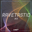 Ravetastic #9 | Mynoorey, Exyt