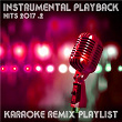 Instrumental Playback Hits - Karaoke Remix Playlist 2017.2 | Blake The Man