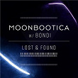 Lost & Found | Moonbootica & Bondi
