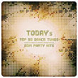 Today's Top 50 Dance Tunes & EDM Party Hits | Kyota