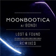 Lost & Found (Remixes) | Moonbootica & Bondi