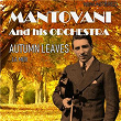 Autumn Leaves / La Mer (Digitally Remastered) | Mantovani & His Orchestra