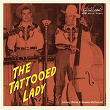 The Tattooed Lady | Earl Songer