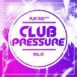 Club Pressure, Vol. 31 - The Electro and Clubsound Collection | Jaggs