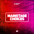 Mainstage Choices, Vol. 1 | Djs From Mars, Wtdj