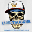 Electrocker - Bangin Electro House Tunes, Vol. 2 | Twelve11