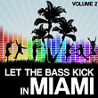 Let The Bass Kick In Miami, Vol. 2 | Tune Brothers
