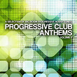 Progressive Club Anthems, Vol. 3 | Johan Wedel