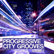 Progressive City Grooves, Vol. 2 | Jozsef Keller, Pete R