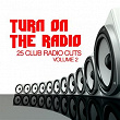 Turn On The Radio, Vol. 2 - 25 Club Radio Cuts | Sergio Ramos, Dave Kurtis