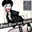 Pure Electro House, Vol. 2 | Houseshaker, Dj Nico