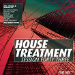 House Treatment - Session Forty Three | Divine, Moloy