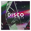 Disco Electronica, Vol. 41 | Solo Tamas, Eli Brown
