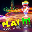 Play It! - Funky House Vibes | Agent Greg
