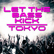 Let The Bass Kick In Tokyo | Josh The Funky 1, Alexei & Carlos Kinn