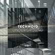 Technoid Underground, Vol. 3 | Toni Rios