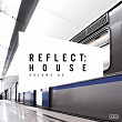 Reflect:House, Vol. 65 | Daniel Muscas