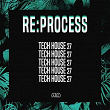Re:Process - Tech House, Vol. 27 | Klein