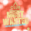 Most Wanted - Future House Selection, Vol. 31 | Kat Deal