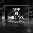 Deep in the Dark, Vol. 50 - Tech House & Techno Selection | Hole Box