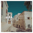 Ibiza Clubbing, Vol. 14 | Antonio St